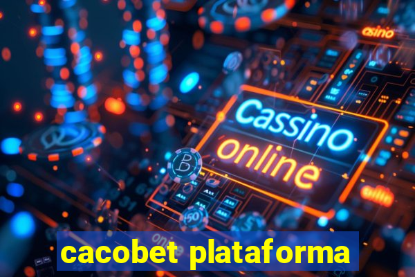 cacobet plataforma